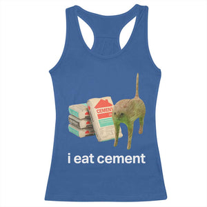 Funny Cursed Cat Meme Racerback Tank Top I Eat Cement Oddly Specific Dank Meme TS02 Royal Blue Print Your Wear