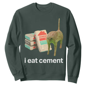 Funny Cursed Cat Meme Sweatshirt I Eat Cement Oddly Specific Dank Meme TS02 Dark Forest Green Print Your Wear