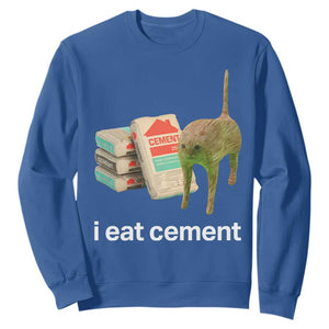 Funny Cursed Cat Meme Sweatshirt I Eat Cement Oddly Specific Dank Meme TS02 Royal Blue Print Your Wear