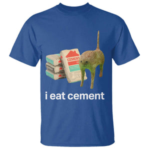 Funny Cursed Cat Meme T Shirt I Eat Cement Oddly Specific Dank Meme TS02 Royal Blue Print Your Wear