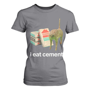 Funny Cursed Cat Meme T Shirt For Women I Eat Cement Oddly Specific Dank Meme TS02 Charcoal Print Your Wear