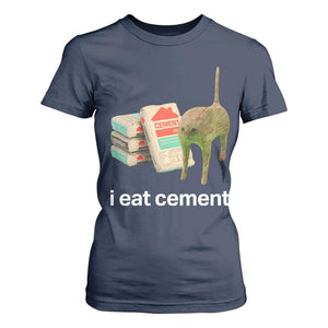 Funny Cursed Cat Meme T Shirt For Women I Eat Cement Oddly Specific Dank Meme TS02 Navy Print Your Wear