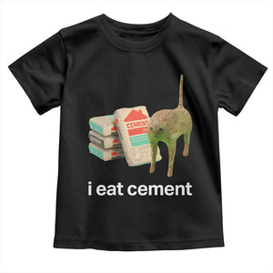 Funny Cursed Cat Meme Toddler T Shirt I Eat Cement Oddly Specific Dank Meme TS02 Black Print Your Wear