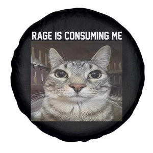 Funny Silly Cat Meme Spare Tire Cover Rage Is Consuming Me Staring TS02 Print Your Wear