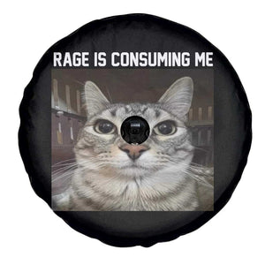 Funny Silly Cat Meme Spare Tire Cover Rage Is Consuming Me Staring TS02 Print Your Wear