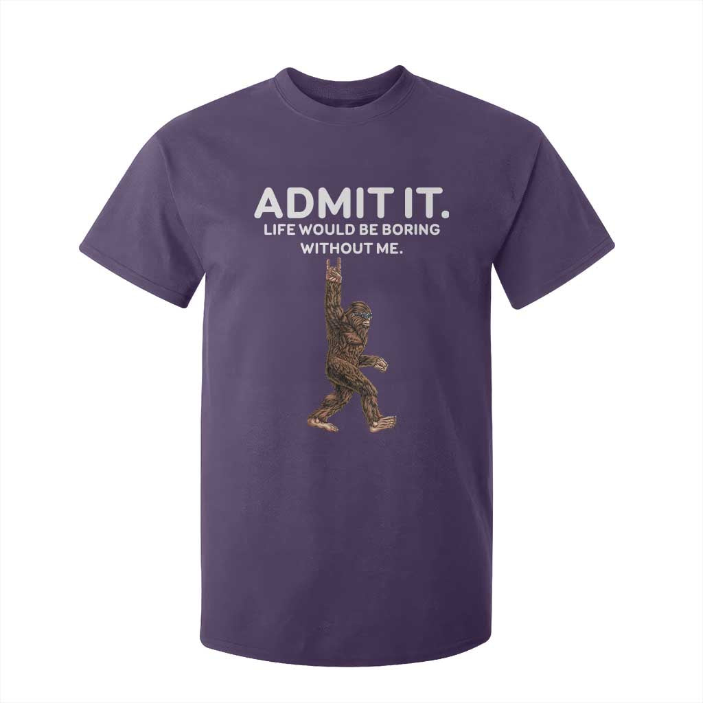Funny Bigfoot T Shirt For Kid Admit It Life Would Be Boring Without Me Rock Hand TS02 Purple Print Your Wear