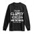 Funny Clumsy People Saying Long Sleeve Shirt The Floor Hates Me The Table And Chairs Are Bullies The Walls Get In My Way TS02 Black Print Your Wear