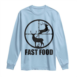 Deer Hunting Long Sleeve Shirt Deer Hunting Funny Hunter Fast Food Gift TS02 Light Blue Print Your Wear