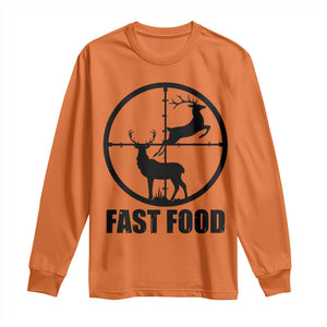 Deer Hunting Long Sleeve Shirt Deer Hunting Funny Hunter Fast Food Gift TS02 Orange Print Your Wear