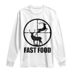 Deer Hunting Long Sleeve Shirt Deer Hunting Funny Hunter Fast Food Gift TS02 White Print Your Wear