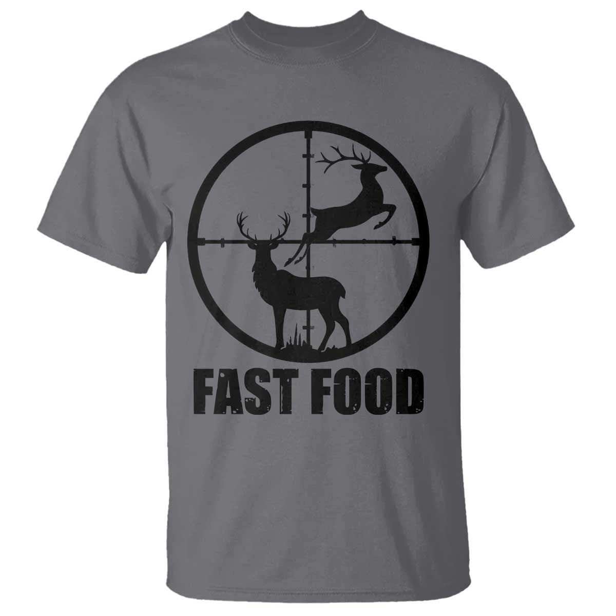 Deer Hunting T Shirt Deer Hunting Funny Hunter Fast Food Gift TS02 Charcoal Print Your Wear