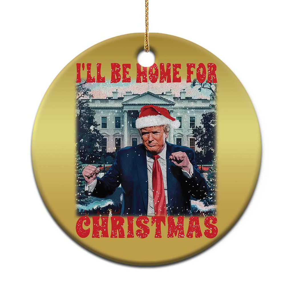 Xmas Dancing Trump Christmas Ornament I'll Be Home For Xmas Viral Dances White House Retro Vintage TS02 Print Your Wear