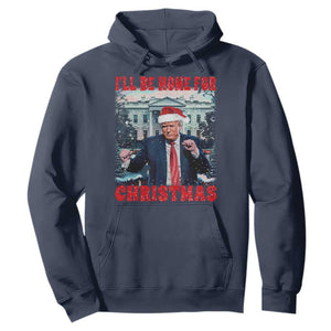 Christmas Dancing Trump Hoodie I'll Be Home For Xmas Viral Dances White House Retro Vintage TS02 Navy Print Your Wear