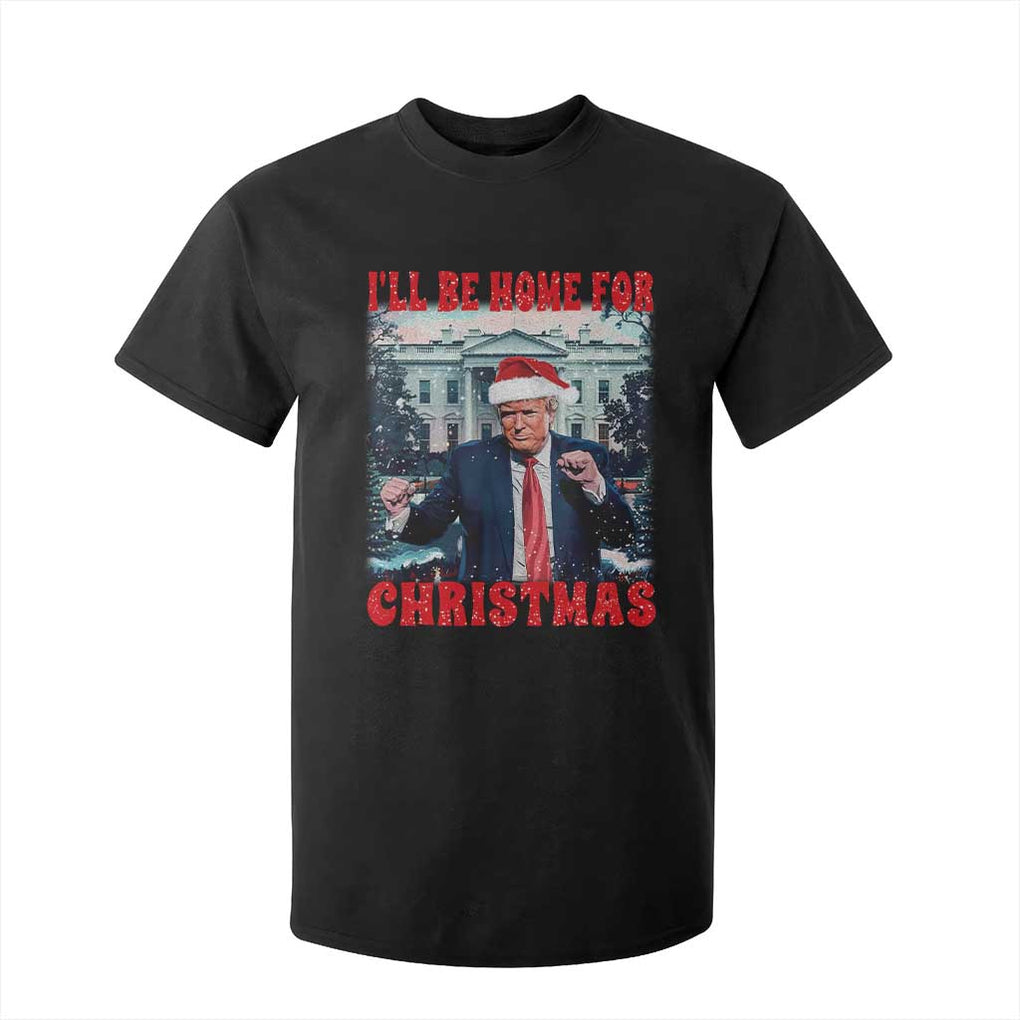 Christmas Dancing Trump T Shirt For Kid I'll Be Home For Xmas Viral Dances White House Retro Vintage TS02 Black Print Your Wear