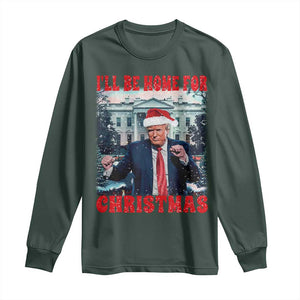 Christmas Dancing Trump Long Sleeve Shirt I'll Be Home For Xmas Viral Dances White House Retro Vintage TS02 Dark Forest Green Print Your Wear