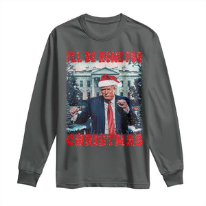 Christmas Dancing Trump Long Sleeve Shirt I'll Be Home For Xmas Viral Dances White House Retro Vintage TS02 Dark Heather Print Your Wear