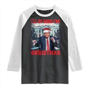 Christmas Dancing Trump Raglan Shirt I'll Be Home For Xmas Viral Dances White House Retro Vintage TS02 Black White Print Your Wear