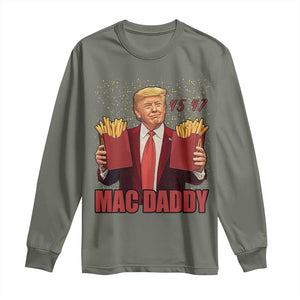 Funny Trump French Fries 2024 Long Sleeve Shirt Mac Daddy 47th President McDon Fast Food TS02 Military Green Print Your Wear