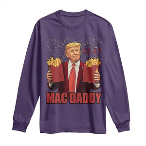 Funny Trump French Fries 2024 Long Sleeve Shirt Mac Daddy 47th President McDon Fast Food TS02 Purple Print Your Wear