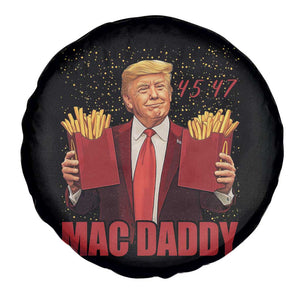 Funny Trump French Fries 2024 Spare Tire Cover Mac Daddy 47th President McDon Fast Food TS02 Print Your Wear