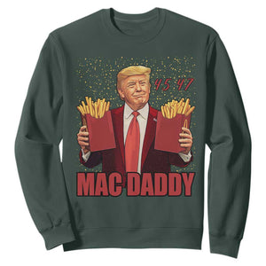 Funny Trump French Fries 2024 Sweatshirt Mac Daddy 47th President McDon Fast Food TS02 Dark Forest Green Print Your Wear