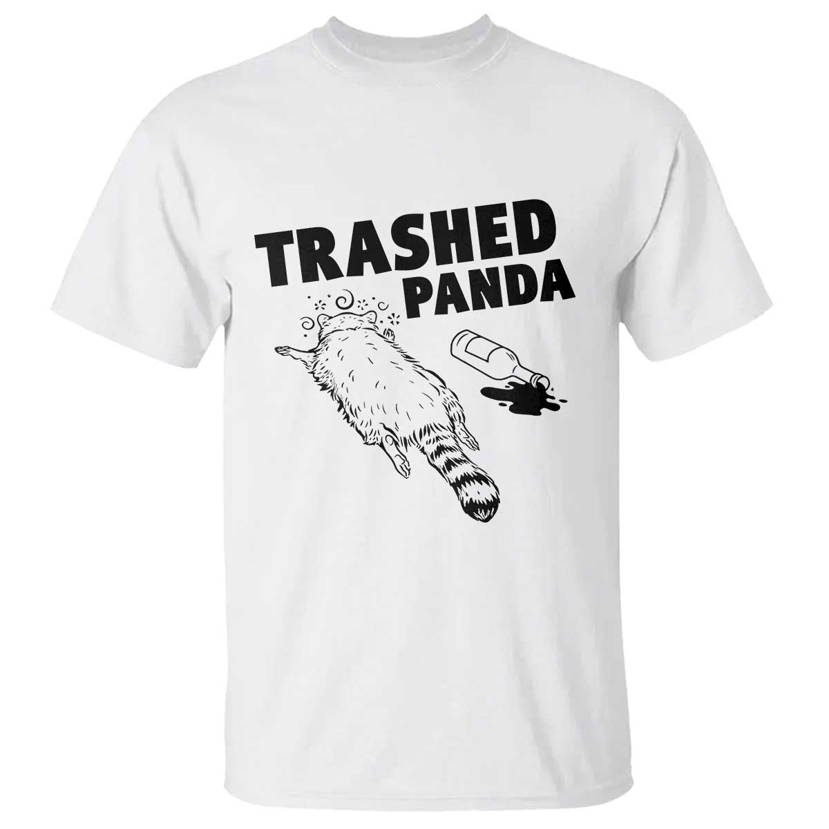 Funny Trashed Panda T Shirt Drunk Raccoon Meme Hot Mess TS02 White Print Your Wear