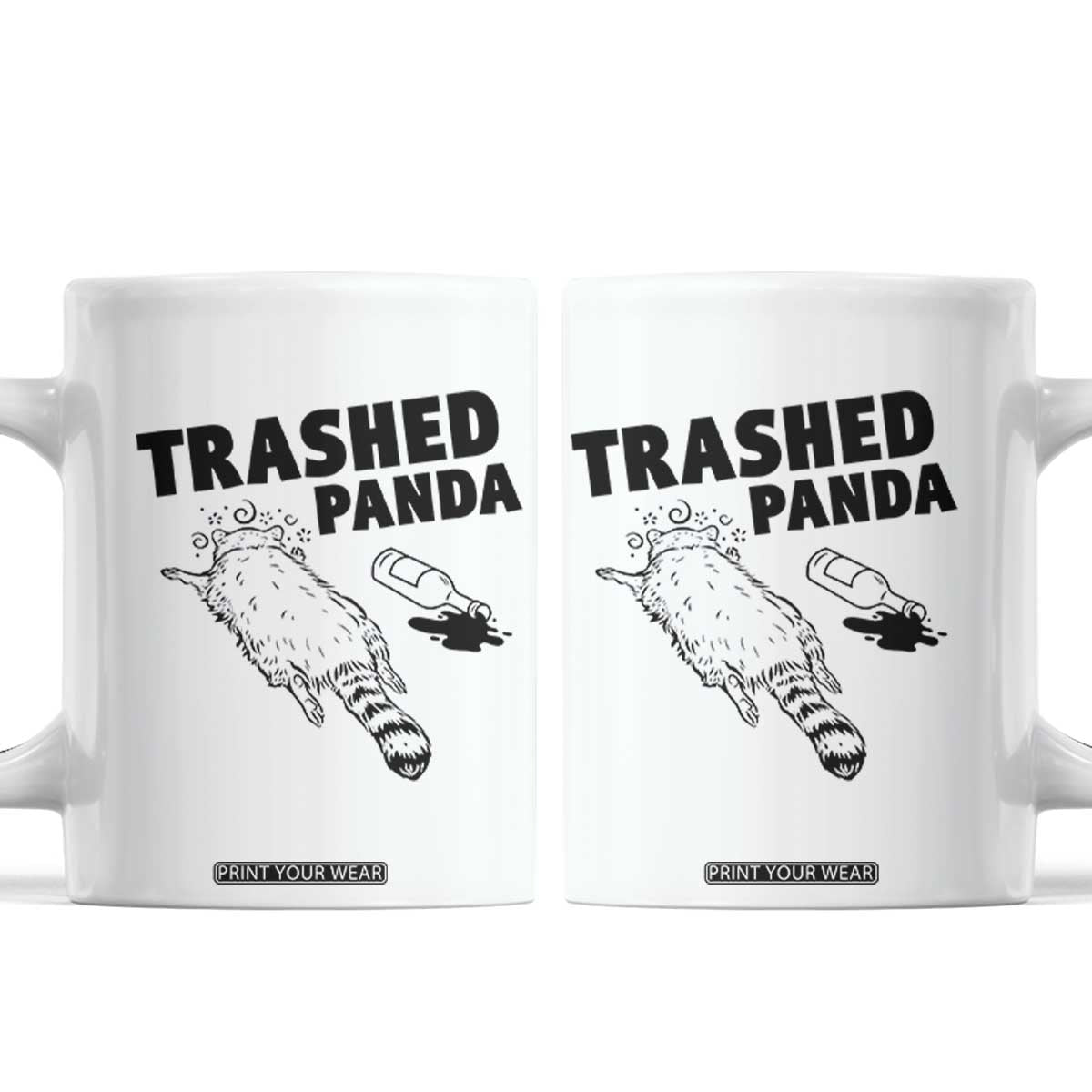 Funny Trashed Panda Coffee Mug Drunk Raccoon Meme Hot Mess TS02 White Print Your Wear