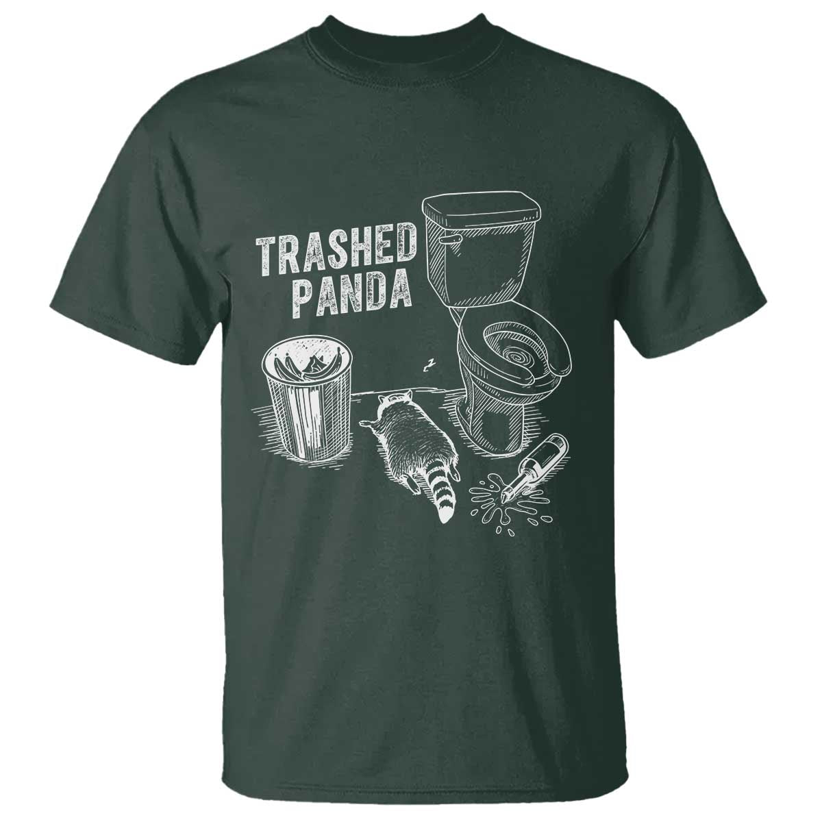 Funny Trashed Panda T Shirt Drunk Raccoon in Toilet Meme Hot Mess TS02 Dark Forest Green Print Your Wear