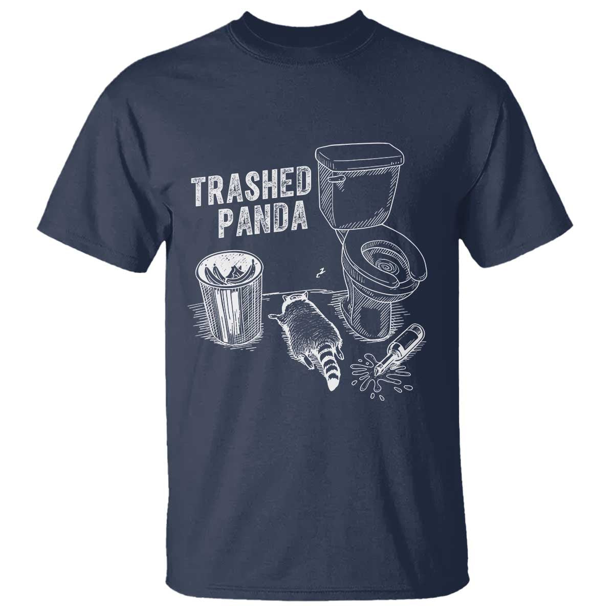 Funny Trashed Panda T Shirt Drunk Raccoon in Toilet Meme Hot Mess TS02 Navy Print Your Wear