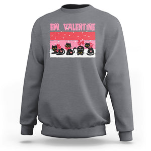 Funny Black Cat Sweatshirt Ew Valentine Anti Valentines Day TS02 Charcoal Printyourwear