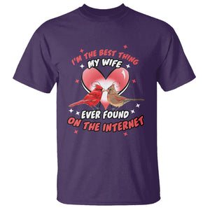 Valentine Couple T Shirt I'm The Best Thing My Wife Ever Found On The Internet Cardinal Birds Spouses TS02 Purple Printyourwear