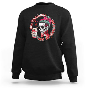 Skeleton Anti Valentine Sweatshirt No Valentine No Problem Messy Bun TS02 Black Printyourwear