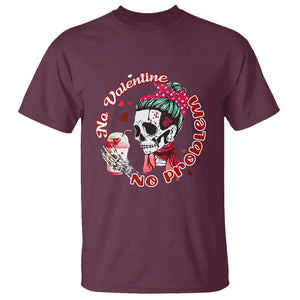 Skeleton Anti Valentine T Shirt No Valentine No Problem Messy Bun TS02 Maroon Printyourwear