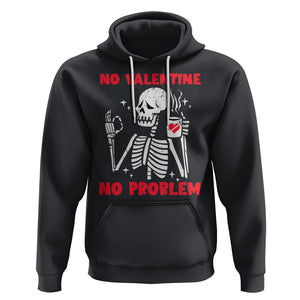 Funny Single Skeleton Hoodie No Valetine No Problem Anti Valentines Day TS02 Black Printyourwear