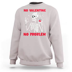 Funny Single Skeleton Sweatshirt No Valetine No Problem Anti Valentines Day TS02 Ice Gray Printyourwear