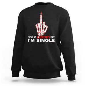 Funny Anti Valentines Sweatshirt Screw Valentine's Day I'm Single Skeleton Middle Finger TS02 Black Printyourwear