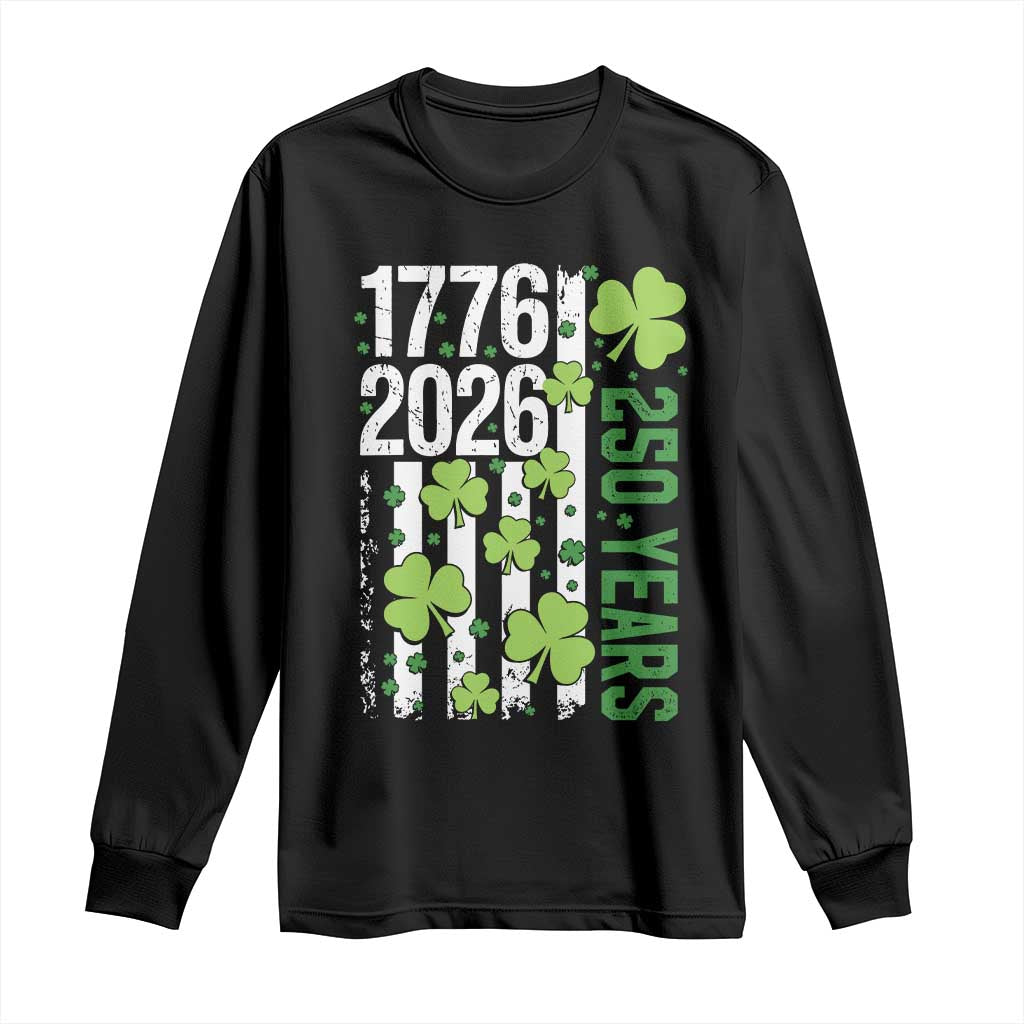 Irish American 250 Years 1776 2026 Patriotic Shamrock Long Sleeve Shirt St Patricks Day Ameria 250th Anniversary TS02 Black Print Your Wear