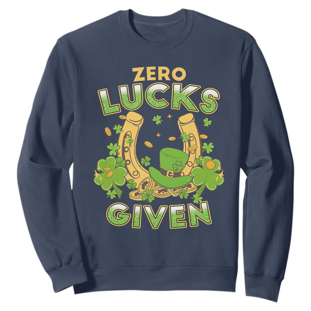 Funny St Patricks Day Sweatshirt Zero Lucks Given Irish Shamrock TS02 Navy Print Your Wear