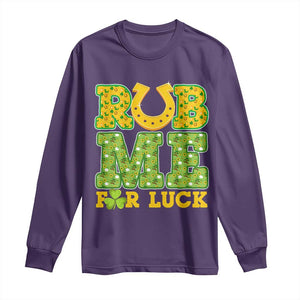 Funny St Patricks Day Long Sleeve Shirt Rub Me For Luck Shamrock Adult Humor TS02 Purple Print Your Wear