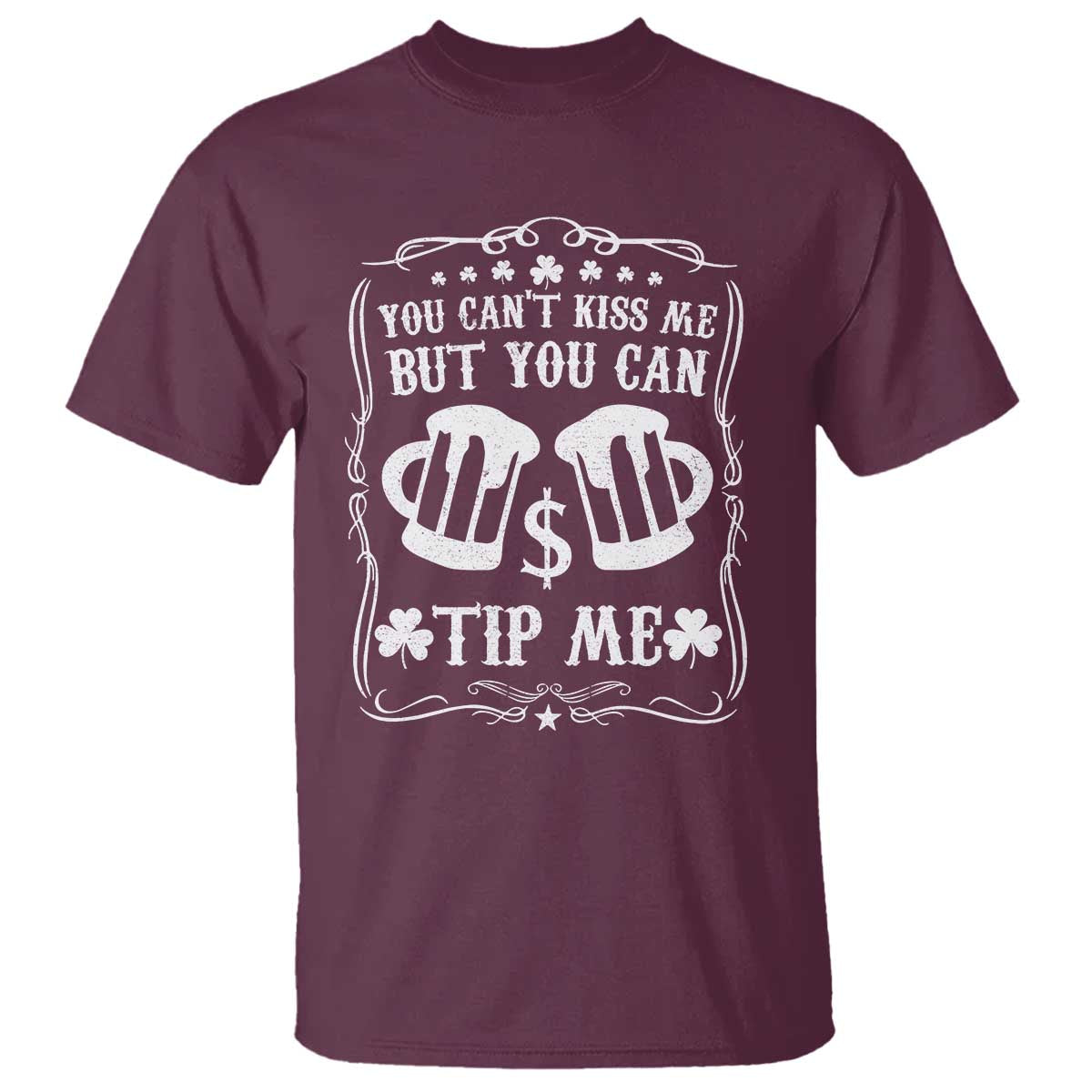 Funny St Patricks Day T Shirt Lucky Shamrock Waitress Bartender Waiter TS02 Maroon Print Your Wear