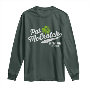 Funny St Patricks Day Long Sleeve Shirt Pat McCrotch Irish Adult Humor White TS02 Dark Forest Green Print Your Wear