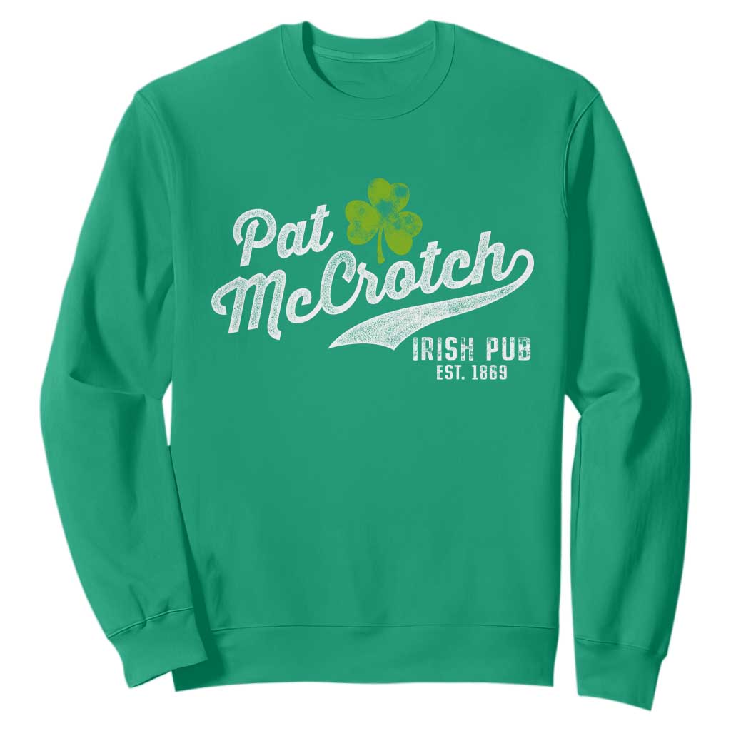 Funny St. Patricks Day Sweatshirt Pat McCrotch Irish Adult Humor White TS02 Irish Green Printyourwear