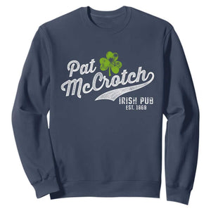 Funny St. Patricks Day Sweatshirt Pat McCrotch Irish Adult Humor White TS02 Navy Printyourwear