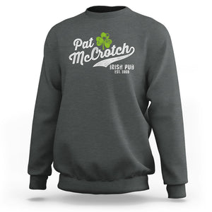 Funny St. Patricks Day Sweatshirt Pat McCrotch Irish Adult Humor White TS02 Dark Heather Printyourwear