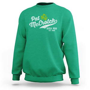 Funny St. Patricks Day Sweatshirt Pat McCrotch Irish Adult Humor White TS02 Irish Green Printyourwear