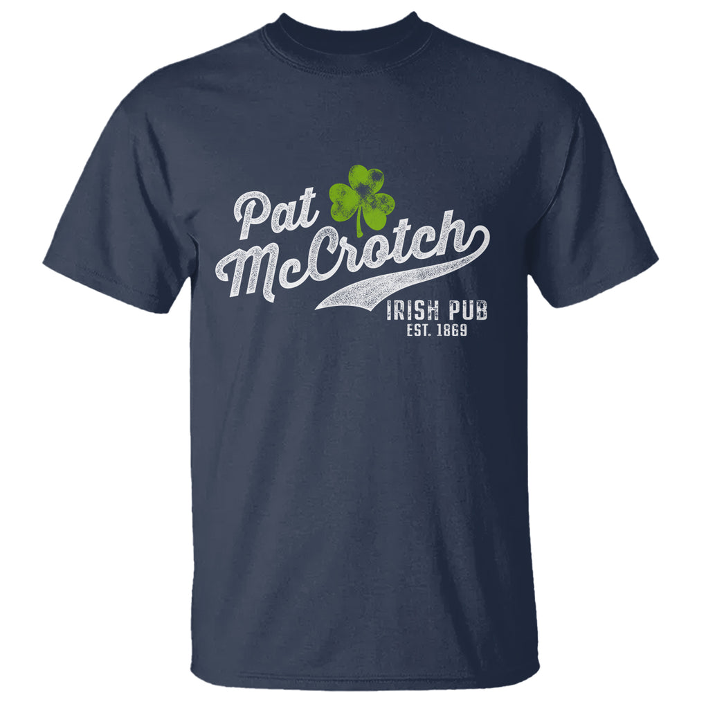 Funny St. Patricks Day T Shirt Pat McCrotch Irish Adult Humor White TS02 Navy Printyourwear