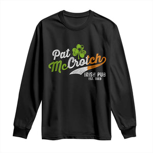 Funny St Patricks Day Long Sleeve Shirt Pat McCrotch Irish Adult Humor TS02 Black Print Your Wear