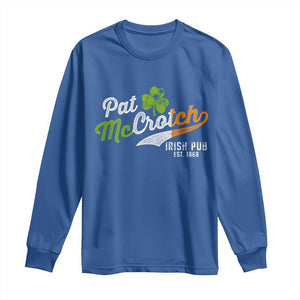 Funny St Patricks Day Long Sleeve Shirt Pat McCrotch Irish Adult Humor TS02 Royal Blue Print Your Wear