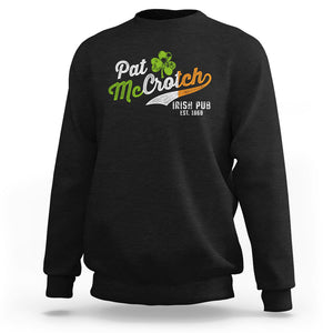 Funny St. Patricks Day Sweatshirt Pat McCrotch Irish Adult Humor TS02 Black Printyourwear