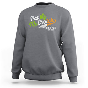 Funny St. Patricks Day Sweatshirt Pat McCrotch Irish Adult Humor TS02 Charcoal Printyourwear